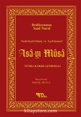 Asa-yı Musa Sadeleştirilmiş ve Açıklamalı Nüsha Karşılaştırılmalı