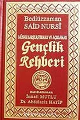 Gençlik Rehberi/ Sadeleştirilmiş ve Açıklamalı Nüsha Karşılaştırmalı ve Açıklamalı