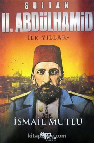 II. Abdülhamid ( İlk Yıllar)