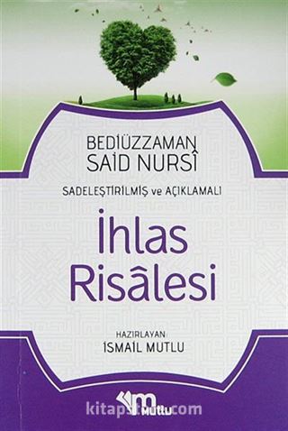 İhlas Risalesi (Sadeleştirilmiş ve Açıklamalı)