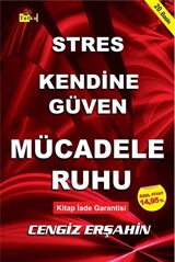 Stres - Kendine Güven - Mücadele Ruhu