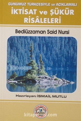 İktisat ve Şükür Risaleleri (Günümüz Türkçesiyle ve Açıklamalı)