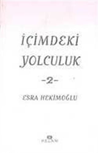 İçimdeki Yolculuk 2 / Esra Hakimoğlu