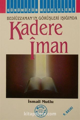 Kadere İman (Bediüzzaman'ın Görüşleri Işığında)