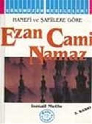 Ezan Cami Namaz (Hanefi ve Şafiilere Göre)