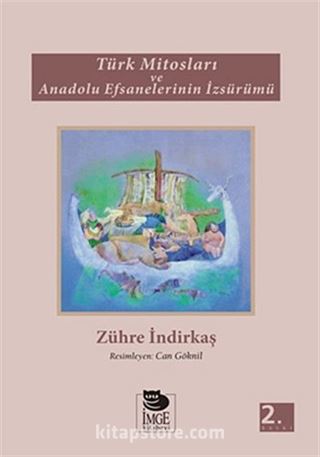 Türk Mitosları ve Anadolu Efsanelerinin İzsürümü