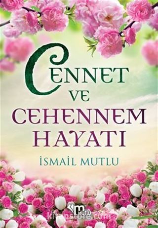 Cennet ve Cehennem Hayatı