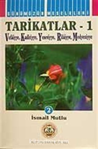 Tarikatlar-1(Vefaiyye,Kadiriyye, Yeseviyye,Rifaiyye,Medyeniyye)