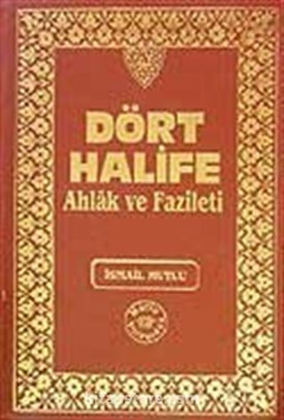 Dört Halife Ahlak ve Fazileti