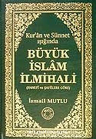 Büyük İslam İlmihali (Hanefi ve Şafiilere Göre) (Kur'an ve Sünnet Işığında)