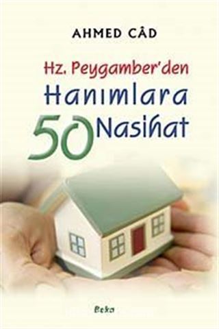 Hz. Peygamber'den Hanımlara 50 Nasihat