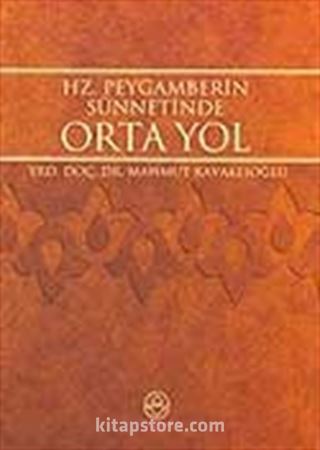 Hz. Peygamber'in Sünnetinde Ortayol