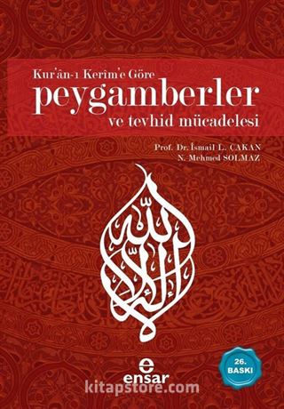 Kur'an-ı Kerim'e Göre Peygamberler ve Tevhid Mücadelesi