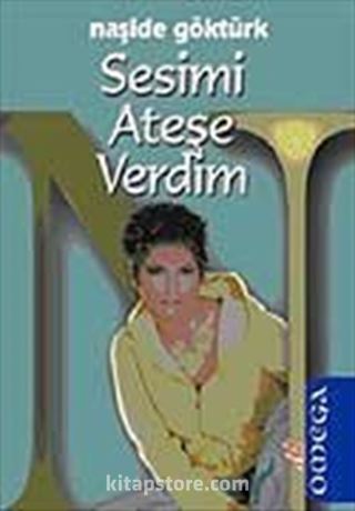 Sesimi Ateşe Verdim