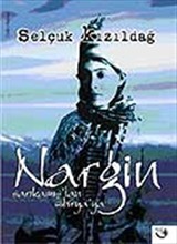 Sarıkamış'tan Sibirya'ya Nargin