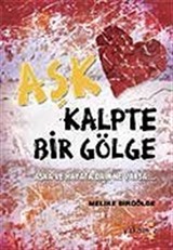 Aşk Kalpte Bir Gölge