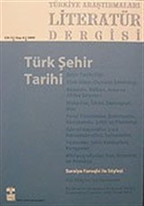 Türkiye Araştırmaları Literatür Dergisi Cilt:3 Sayı:6 2005/Türk Şehir Tarihi