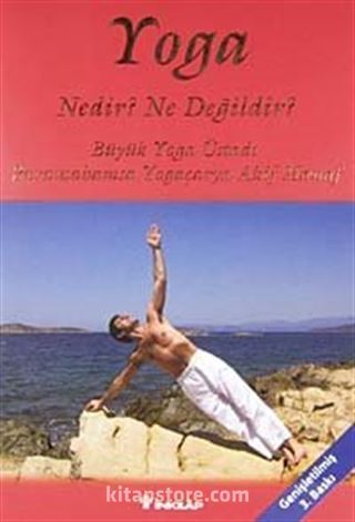 Yoga Nedir? Ne Değildir?