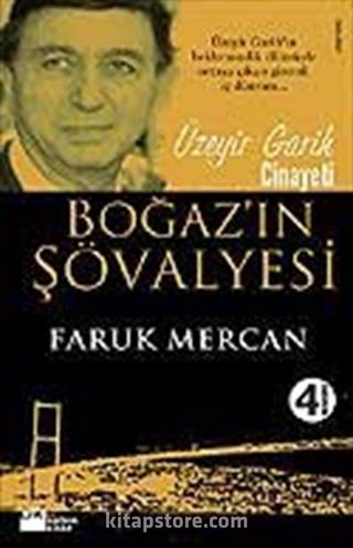 Boğaz'ın Şövalyesi / Üzeyir Garih Cinayeti