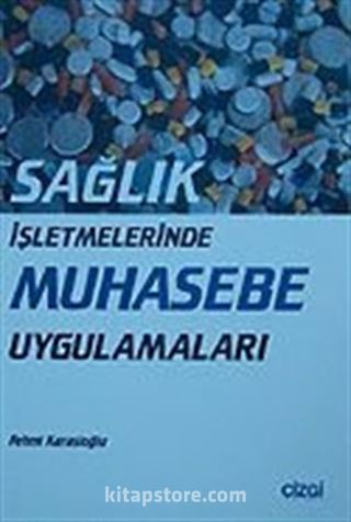 Sağlık İşletmelerinde Muhasebe Uygulamaları