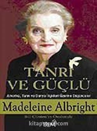 Tanrı ve Güçlü Amerika, Tanrı ve Dünya İlişkileri Üzerine Düşünceler