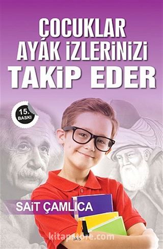 Çocuklar Ayak İzlerinizi Takip Eder