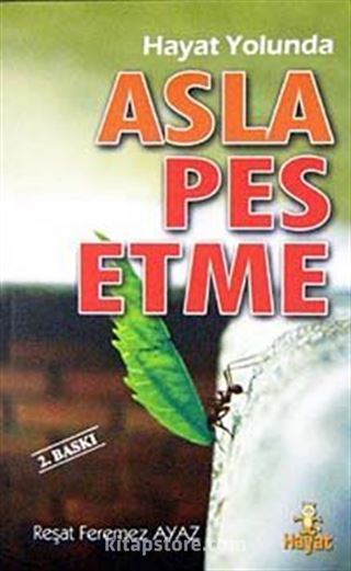 Asla Pes Etme