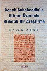 Cenab Şahabeddin'ın Şiirleri Üzerinde Stilistik Bir Araştırma