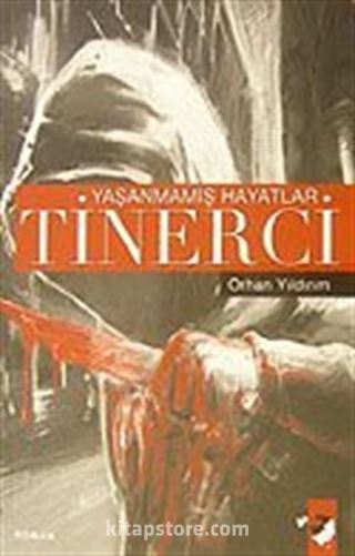 Tinerci-Yaşanmamış Hayatlar