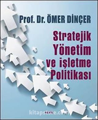 Stratejik Yönetim ve İşletme Politikası