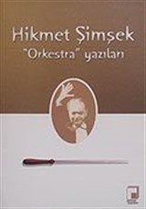 Orkestra Yazıları / Hikmet Şimşek