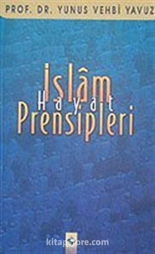 İslam Hayat Prensipleri