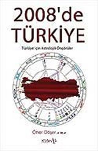 2008'de Türkiye Türkiye İçin Astrolojik Öngörüler