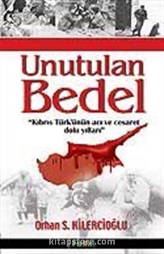 Unutulan Bedel Kıbrıs Türk'ünün Acı ve Cesaret Dolu Yılları