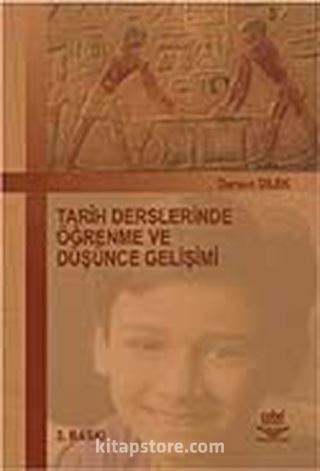 Tarih Derslerinde Öğrenme ve Düşünce Gelişimi