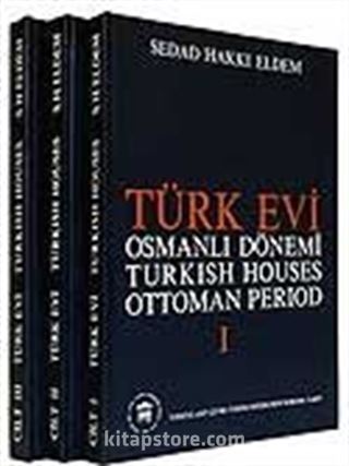 Türk Evi Osmanlı Dönemi / Turkish Houses Ottoman Period (3 Cilt)