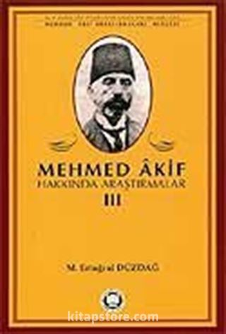 Mehmed Akif Hakkında Araştırmalar III