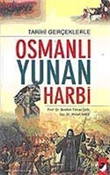 Tarihi Gerçeklerle Osmanlı Yunan Harbi