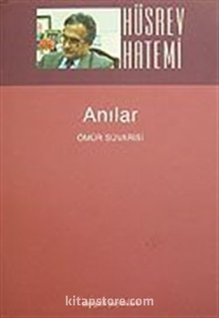 Anılar / Ömür Süvarisi